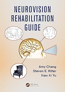 Neurovision Rehabilitation Guide by Amy Chang