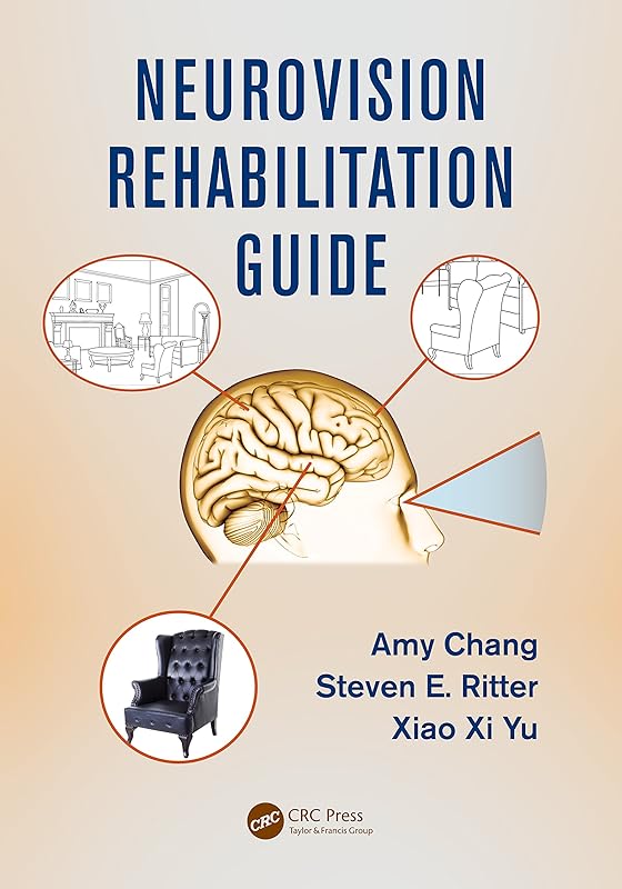 Neurovision Rehabilitation Guide by Amy Chang