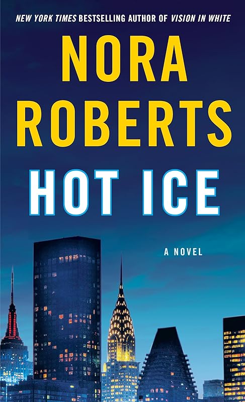 Hot Ice: A Novel by Nora Roberts