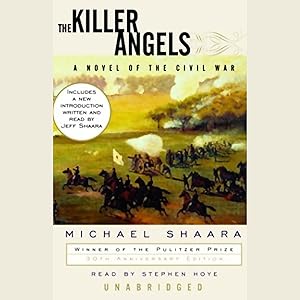 The Killer Angels: The Classic Novel of the Civil War by Michael Shaara