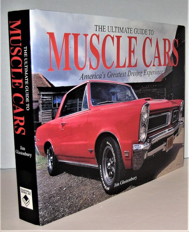 The Ultimate Guide to Muscle Cars by Jim Glastonbury