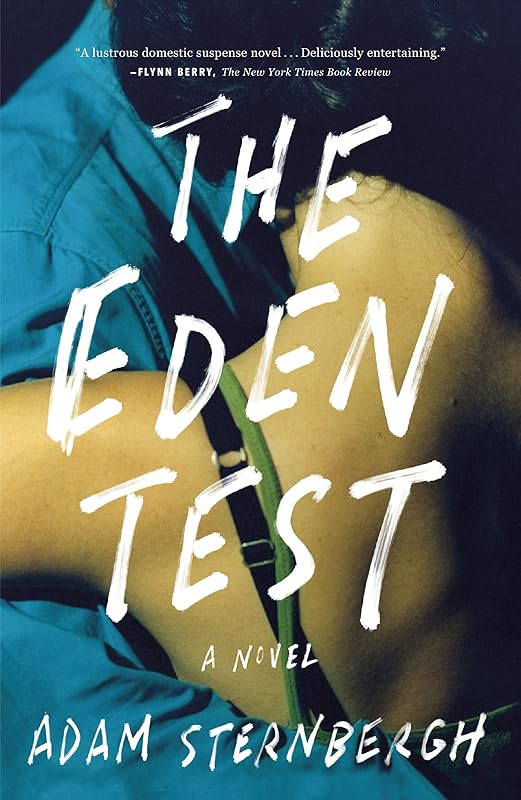 The Eden Test: A Novel by Adam Sternbergh