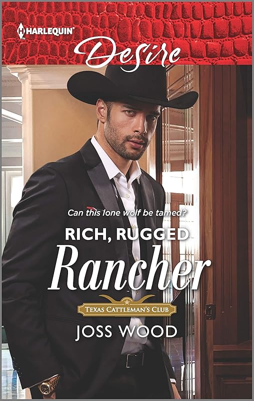Rich, Rugged Rancher (Texas Cattleman's Club: Inheritance Book 2) by Joss Wood