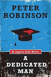 A Dedicated Man (An Inspector Banks Mystery) (Inspector Banks series Book 2)