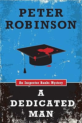 A Dedicated Man (An Inspector Banks Mystery) (Inspector Banks series Book 2)