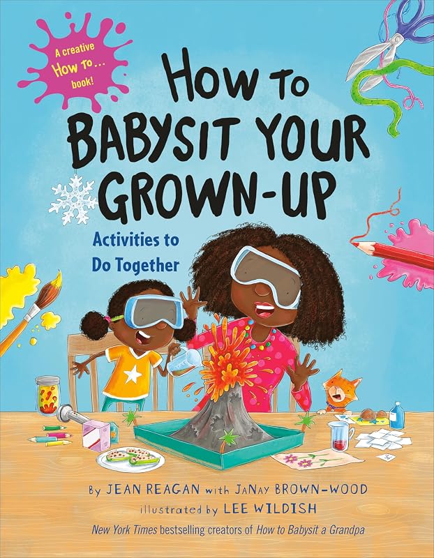 How to Babysit Your Grown-Up: Activities to Do Together (How To Series) by Jean Reagan