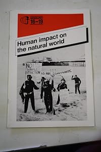 Human Impact on the Natural World (Geography 16 to 19)