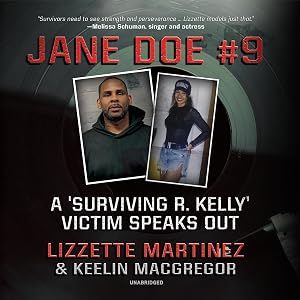 Jane Doe #9: How I Survived R. Kelly by Lizzette Martinez