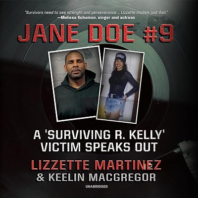 Jane Doe #9: How I Survived R. Kelly