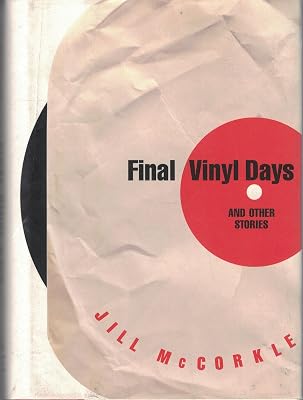 Final Vinyl Days: And Other Stories