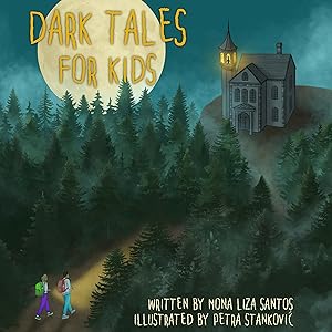 Dark Tales for Kids: 6 Scary Tales for Young Minds