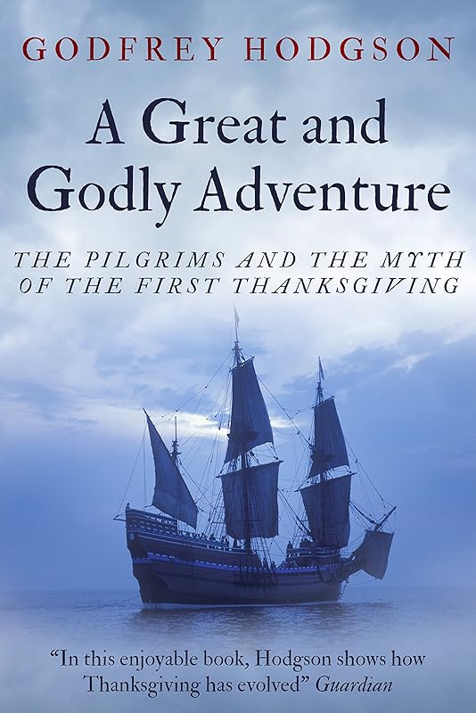 A Great and Godly Adventure by Godfrey Hodgson