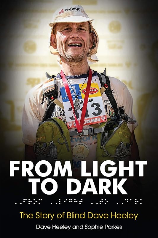 From Light to Dark: The Story of Blind Dave Heeley by Dave Heeley