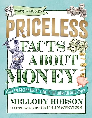 Priceless Facts about Money (Mellody on Money)