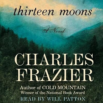 Thirteen Moons: A Novel