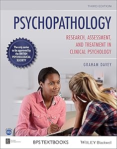 Psychopathology: Research, Assessment and Treatment in Clinical Psychology (BPS Textbooks in Psychology) by Graham C. Davey