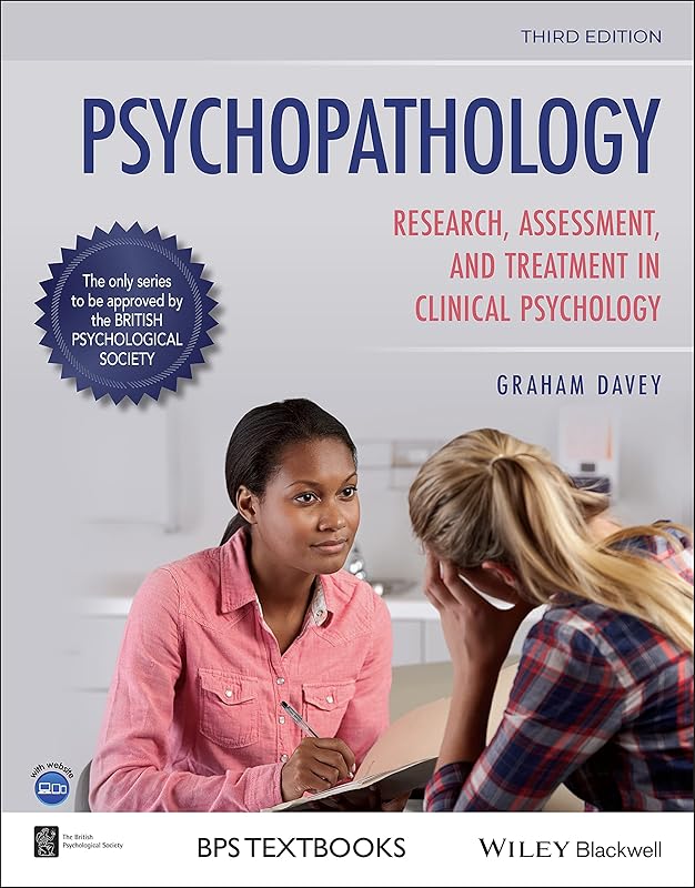 Psychopathology: Research, Assessment and Treatment in Clinical Psychology (BPS Textbooks in Psychology) by Graham C. Davey