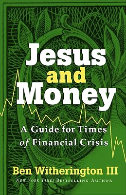 Jesus and Money: A Guide for Times of Financial Crisis