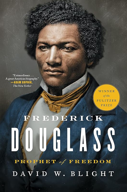 Frederick Douglass: Prophet of Freedom by David W. Blight