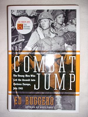 Combat Jump: The Young Men Who Led the Assault into Fortress Europe, July 1943