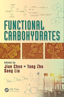 Functional Carbohydrates: Development, Characterization, and Biomanufacture