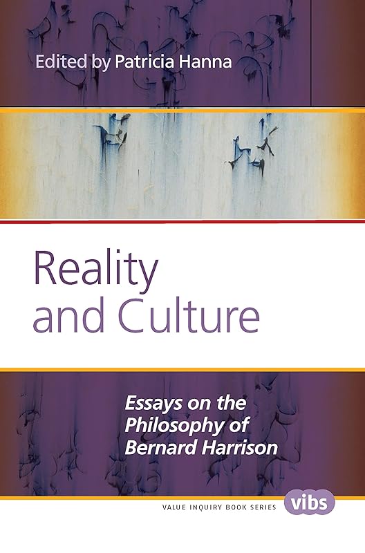 Reality and Culture (Value Inquiry Book Series, 270) by Edited by Patricia Hanna