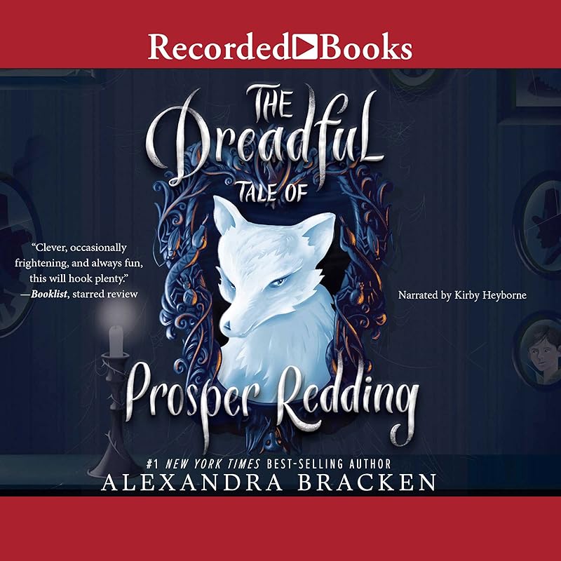 The Dreadful Tale of Prosper Redding: A Fiendish Arrangement by Alexandra Bracken