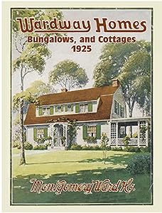 Wardway Homes, Bungalows, and Cottages, 1925 (Dover Architecture) by Montgomery Ward & Co.