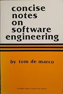 Concise Notes in Software Engineering by Tom Demarco
