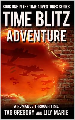 Time Blitz: Adventure: Book One of the Time Adventure Series (The Time Adventures Series 1)