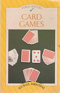 Card Games (Family Matters (Rosen Group)) by Michael Johnstone