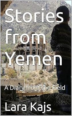 Stories from Yemen: A Diary from the Field