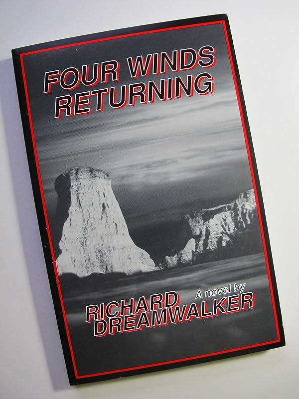 Four Winds Returning by Richard Dreamwalker