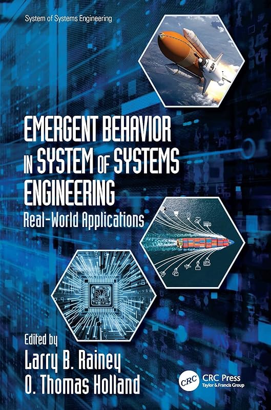 Emergent Behavior in System of Systems Engineering: Real-World Applications by Larry B. Rainey