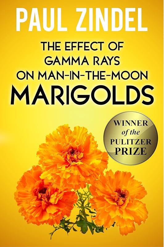 The Effect of Gamma Rays on Man-in-the-Moon Marigolds (Plays by Paul Zindel (Pulitzer Prize-Winning Author)) by Paul Zindel
