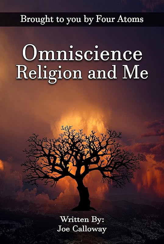 Omniscience Religion and Me by Joe Calloway