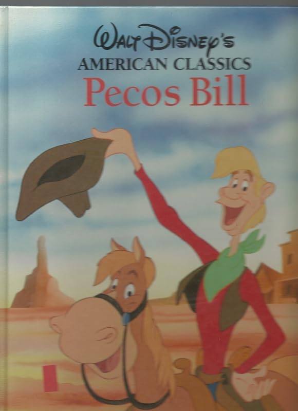 Pecos Bill (Walt Disney's American Classics) by Walt Disney Productions