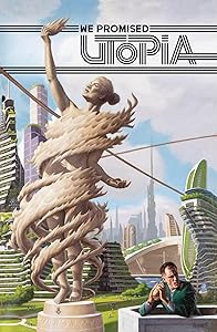 We Promised Utopia Volume One (We Promised Utopia, 1)