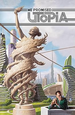 We Promised Utopia Volume One (We Promised Utopia, 1)