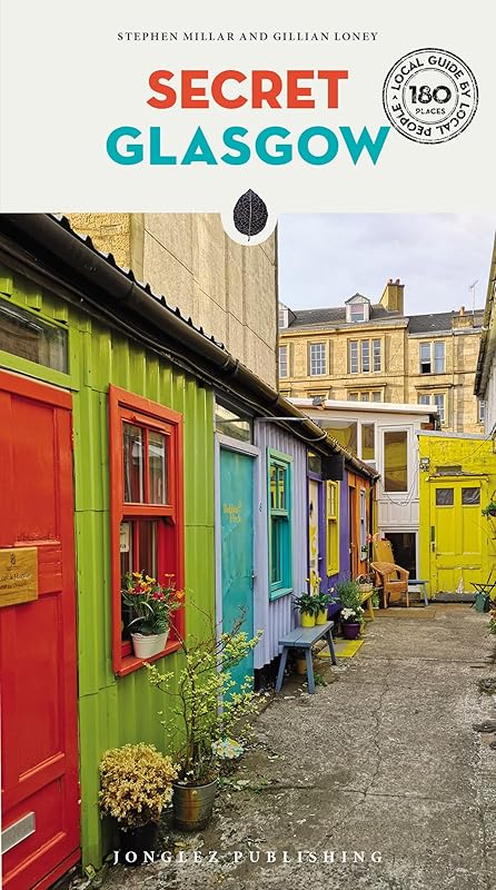 Secret Glasgow ('Secret' guides) by Stephen Millar
