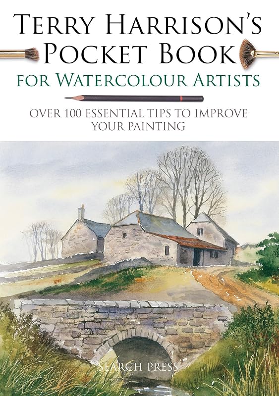 Terry Harrison's Pocket Book for Watercolour Artists: Over 100 Essential Tips to Improve Your Painting (WATERCOLOUR ARTISTS' POCKET BOOKS) by Terry Harrison
