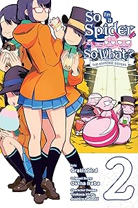 So I'm a Spider, So What? The Daily Lives of the Kumoko Sisters, Vol. 2 (So I'm a Spider, So What? The Daily Lives of the Kumoko Sisters, 2)
