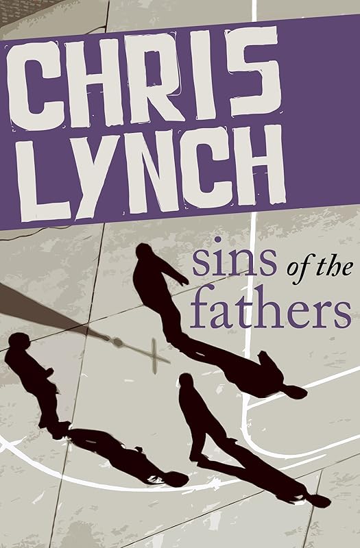 Sins of the Fathers by Chris Lynch