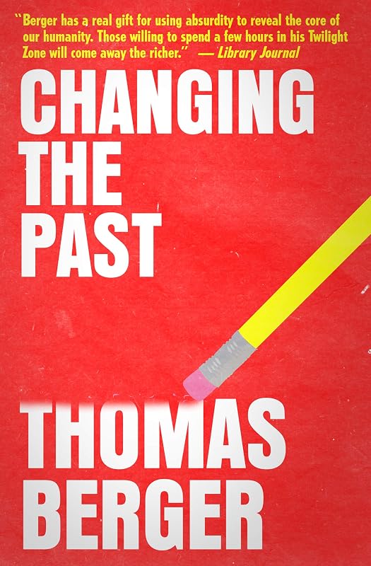 Changing the Past by Thomas Berger