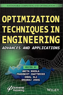 Optimization Techniques in Engineering: Advances and Applications (Sustainable Computing and Optimization)