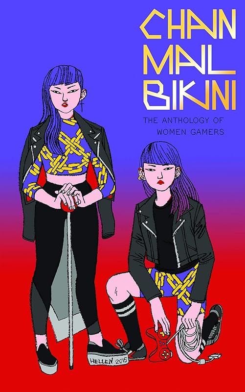 Chainmail Bikini: The Anthology of Women Gamers by Hazel Newlevant