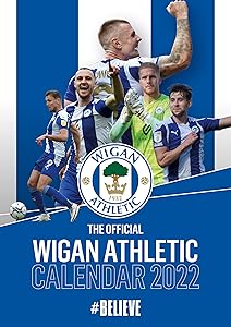 The Official Wigan Athletic F.C. Calendar 2022 by Wigan Athletic