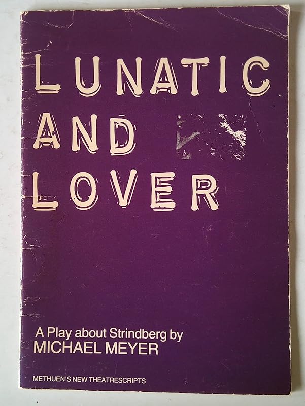 Lunatic and Lover by Michael Meyer