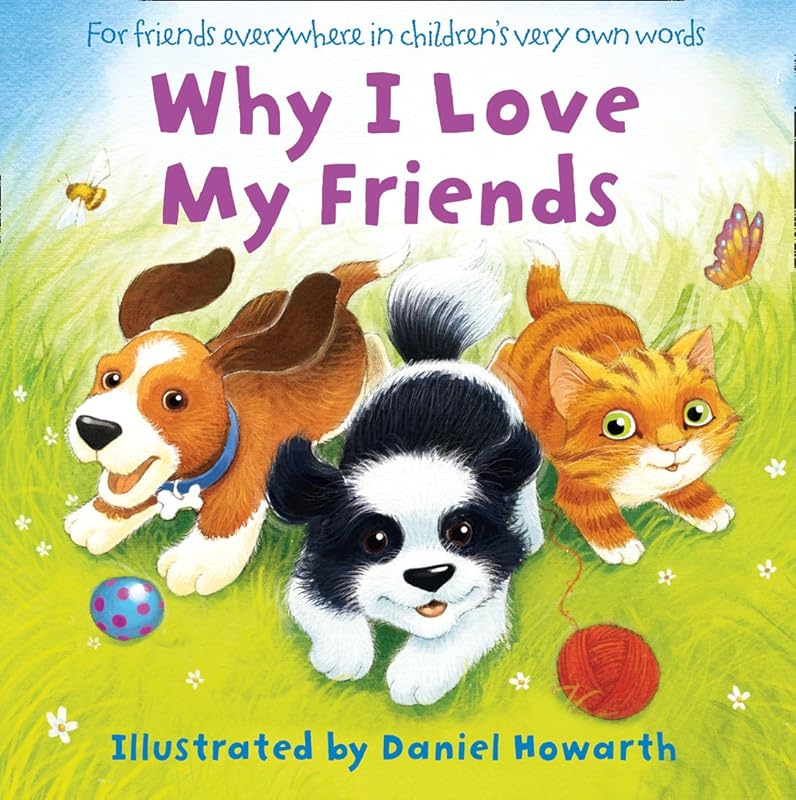 Why I Love My Friends by Daniel Howarth