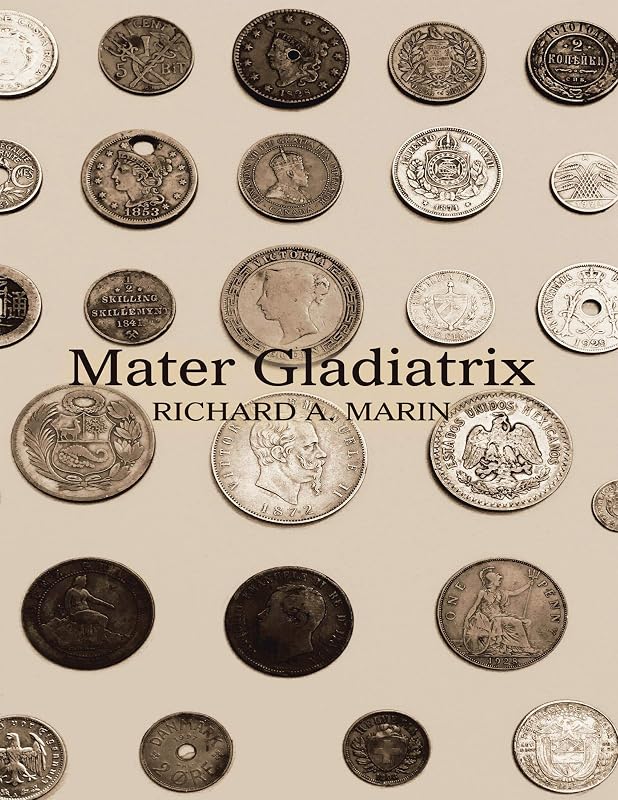 Mater Gladiatrix by Richard A. Marin